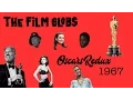 The Film Slobs 1967 Oscars Redux