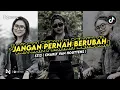 DJ JANGAN PERNAH BERUBAH [ BOOTLEG EDIT ]