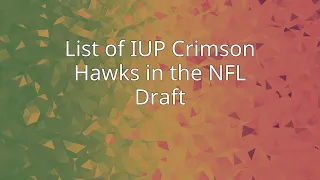 List of IUP Crimson Hawks in the NFL Draft