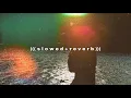 elaine - you're the one (slowed + reverb)