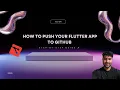 How to Push Your Flutter App to GitHub Step-by-Step Guide