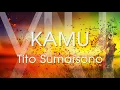 Tito Soemarsono - Kamu