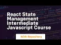 React state management intermediate javascript course