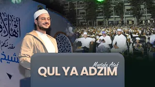 Download QUL YA ADZIM - MOSTAFA ATEF MP3
