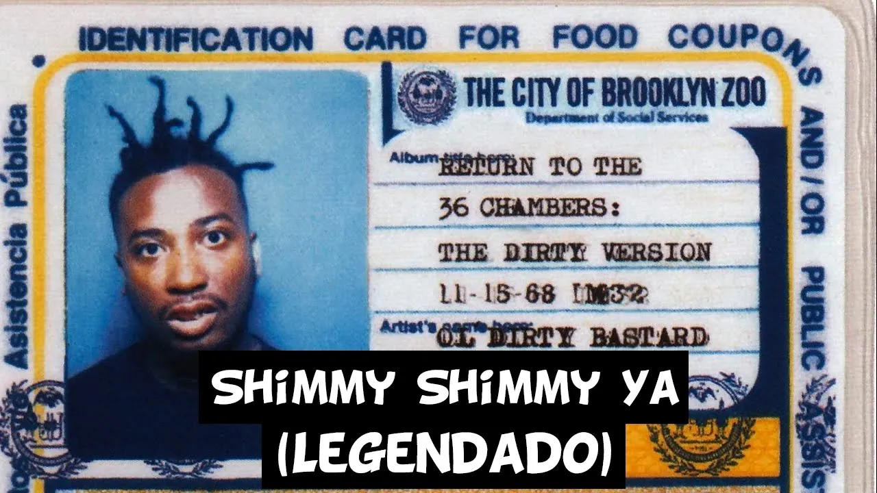 Ol' Dirty Bastard - Shimmy Shimmy Ya [Legendado]