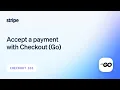 Accept a payment with Checkout and the Integration Builder Go