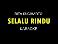 Download Lagu SELALU RINDU - Rita Sugiharto (Karaoke/Lirik)