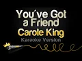 Download Lagu Carole King - You've Got a Friend (Karaoke Version)