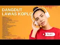 Lagu Dangdut lawas koplo terbaik dimasanya
