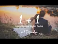 Download Lagu Isyana Sarasvati, Rayhan Maditra - 1+1 (Lyrics, lirik terjemahan bahasa Indonesia)