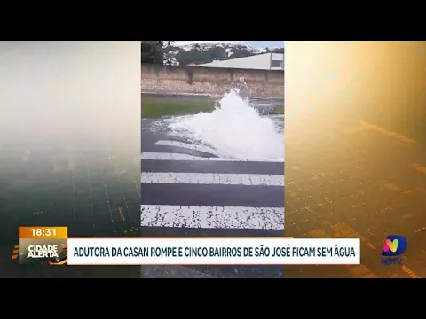 Rompimento de adutora da Casan deixa cinco bairros de São José sem água
