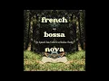French Bossa Nova ft. Aupinard, Anais Cardot, Greace Dumdaw, Chezile - Ladji Mouflet