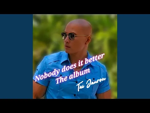 Tai Jauron - Baby I'm sorry