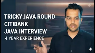 Java Interview Breakdown Citi Bank s Unexpected Questions for 4-Year Devs
