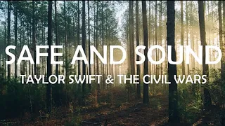 Download SAFE AND SOUND - TAYLOR SWIFT, THE CIVIL WARS LYRICS MP3