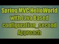 37 Spring C HelloWorld with Java Based configuration - second Approach