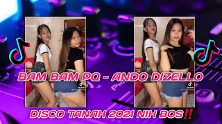 Download BAM BAM PUQ - ANDO DIZELLO _ DISCO TANAH NIH BOSS‼️ MP3