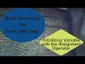 Initializing Variable with the Assignment Operator freeCodeCamp Basic Javascript