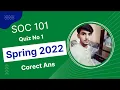 Soc101 Quiz No 1 100 Correct Ans Soc101 Quiz 01 Spring 2022