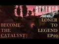 Become the Catalyst Stalker Anomaly Loner to Legend - Crafting challenge S1E29