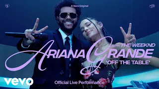ariana grande off the table ft the weeknd official live performance vevo