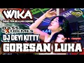 Download Lagu FULL BASS GORESAN LUKA  || DJ WIKA TERBARU 2025  || REMIX VIRAL POPULER DJ DEVI KITTY
