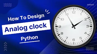 Make analog clock using Python In Urdu With Source code
