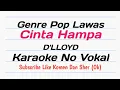 Download Lagu Cinta Hampa - D'LLOYD (Karaoke No Vokal)