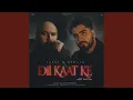 Lagu Dil Kaat Ke