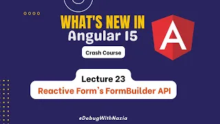Reactive Form s FormBuilder API Mastering in Angular 15 from Beginner to Advanced Lecture 23