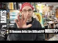 15 Reasons Why Artists Are Difficult - My Response