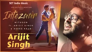 intezaar official video mithoon ft arijit singh u0026 asees kaur sanaya u0026 gurmeet new song