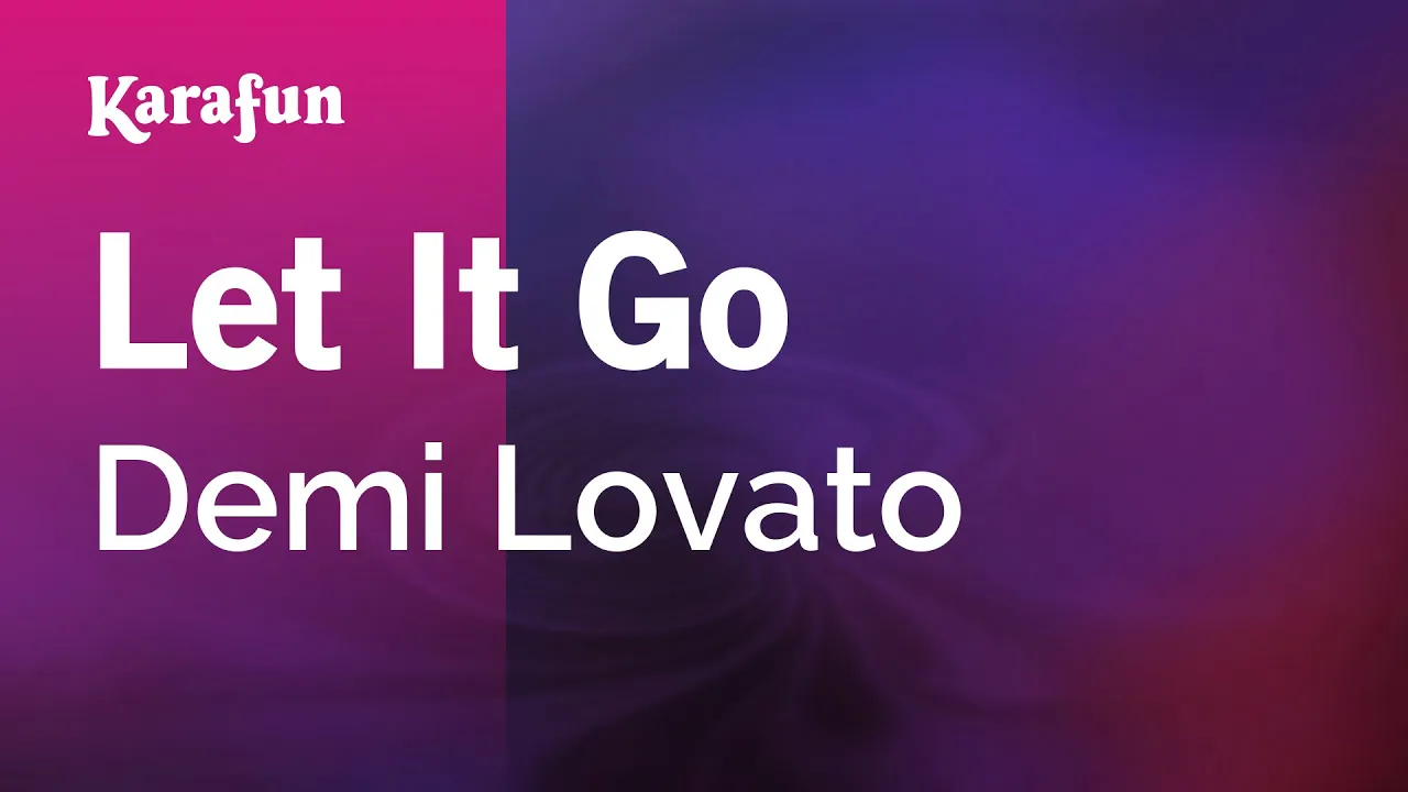 Let It Go - Demi Lovato | Karaoke Version | KaraFun Let It Go - Demi Lovato | Karaoke Version | KaraFun