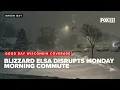 Blizzard Elsa creates problems for Monday morning commute