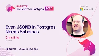 Even JSONB In Postgres Needs Schemas POSETTE 2024