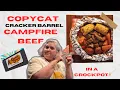 Copycat Cracker Barrel Campfire Beef In A Crockpot