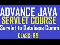 89 Servlet to Database software Oracle communication using Approach 1 Adv Java Servlet Tutorial