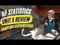 AP Statistics Unit 5 Summary Review - Sampling Distributions