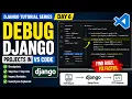 Django Day 6 Debug Django Projects in VS Code Breakpoints launch json Explained