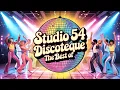 Lagu Studio 54 Discoteque The Best -Dj Mygue (+ 2 hours) NON STOP