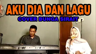 Download Aku Dia Dan Lagu Cover - Bunga Sirait @ZoanTranspose MP3