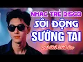 Download Lagu TOP NHẠC DISCO➤NHẠC TRẺ DISCO 8X 9X REMIX CỰC SÔI ĐỘNG✔️NHẠC TRẺ DISCO 7X8X9X🔥NHẠC DISCO REMIX