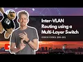 Inter-VLAN Routing using a Multi-Layer Switch Cisco CCNA 200-301