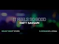 Download Lagu Matt Sassari - It Feels So Good