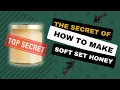 Download Lagu The Secret To Make Soft Set Honey That Works Every Time