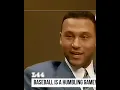 BASEBALL IS A HUMBLING GAME - DEREK JETER