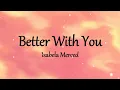 Download Lagu Better With You (Lyrics) - Isabela Merced [from Spirit Untamed]