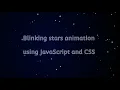 incredible blinking star animation in few easy steps with JavaScript me - code