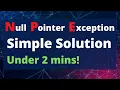Null Pointer Exception Java Fix and Handling in 2 mins