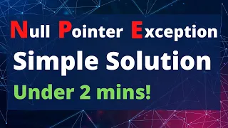 Null Pointer Exception Java Fix and Handling in 2 mins